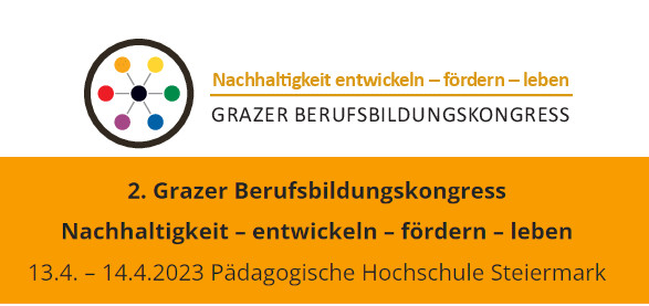 2. Grazer Berufsbildungskongress Nachhaltigkeit - entwickeln - fördern - leben